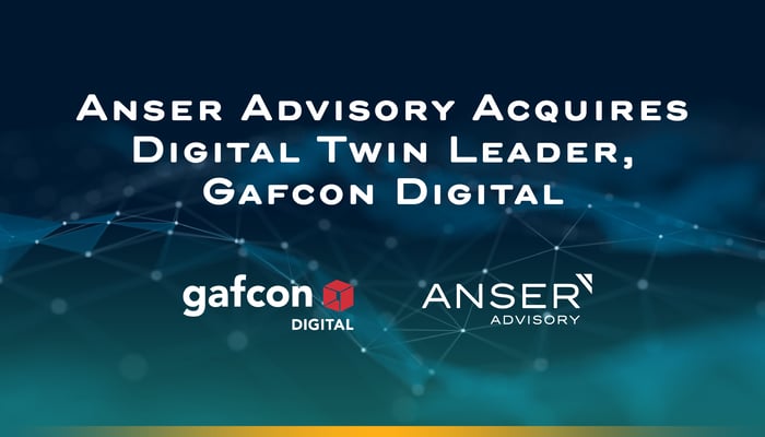Anser Advisory Acquisition of Digital Twin Leader, Gafcon Digital, Creates a Comprehensive Physical and Digital Building Lifecycle Support Offering